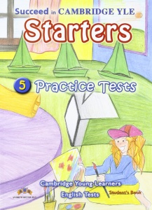 Succeed in Cambridge YLE Starters - 5 Practice Tests - SB