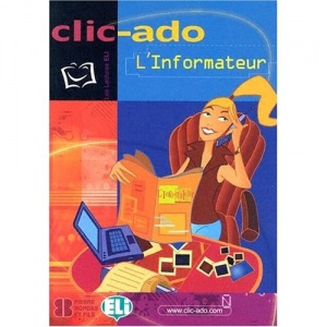 Rdr CLIC-ADO - L'informateur + CD (A2-B1)