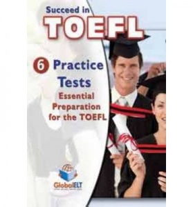 Succeed in TOEFL - 6 Practice Tests - TB