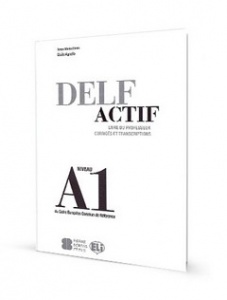 DELF Actif A1 Scolaire et Junior - Guide du professeur