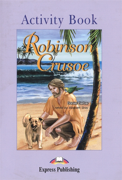 Robinson Crusoe Activity Book Рабочая тетрадь